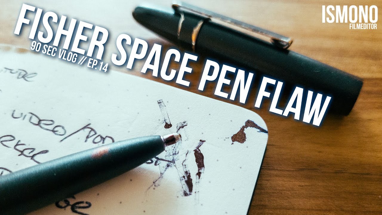 Fisher Space Pen. What No-One talks about.