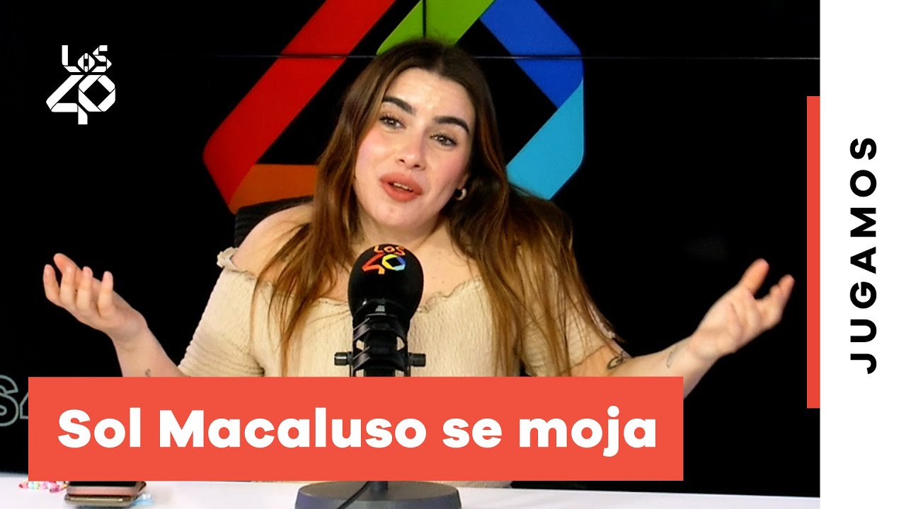 SOL MACALUSO se moja: Rosalía o Tangana + Maluma o Lola Índigo +Omar Montes o Ester Expósito | LOS40