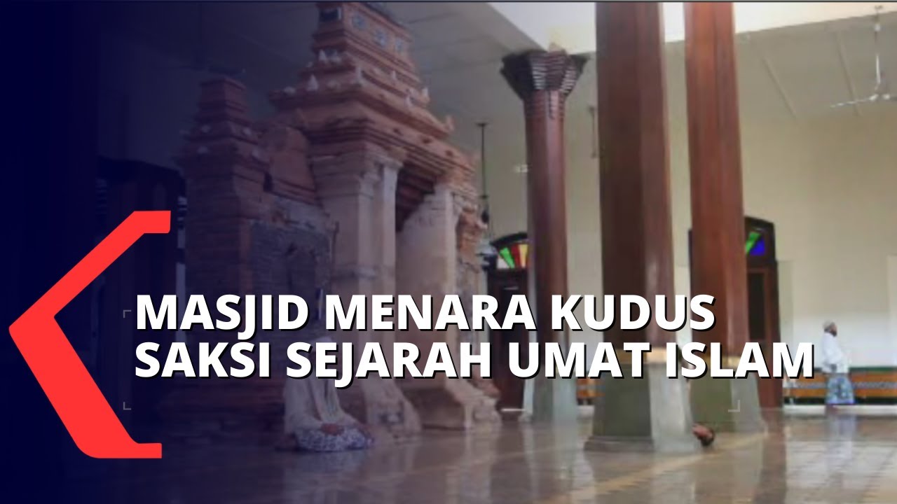 Berdiri Sejak 1549, Masjid Menara Kudus Tempat Bersejarah Umat Islam
