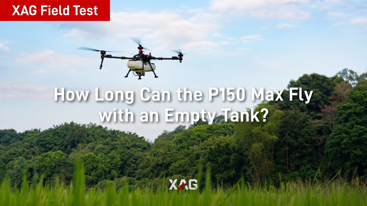 XAG Field Test | How Long Can the P150 Max Fly with an Empty Tank?