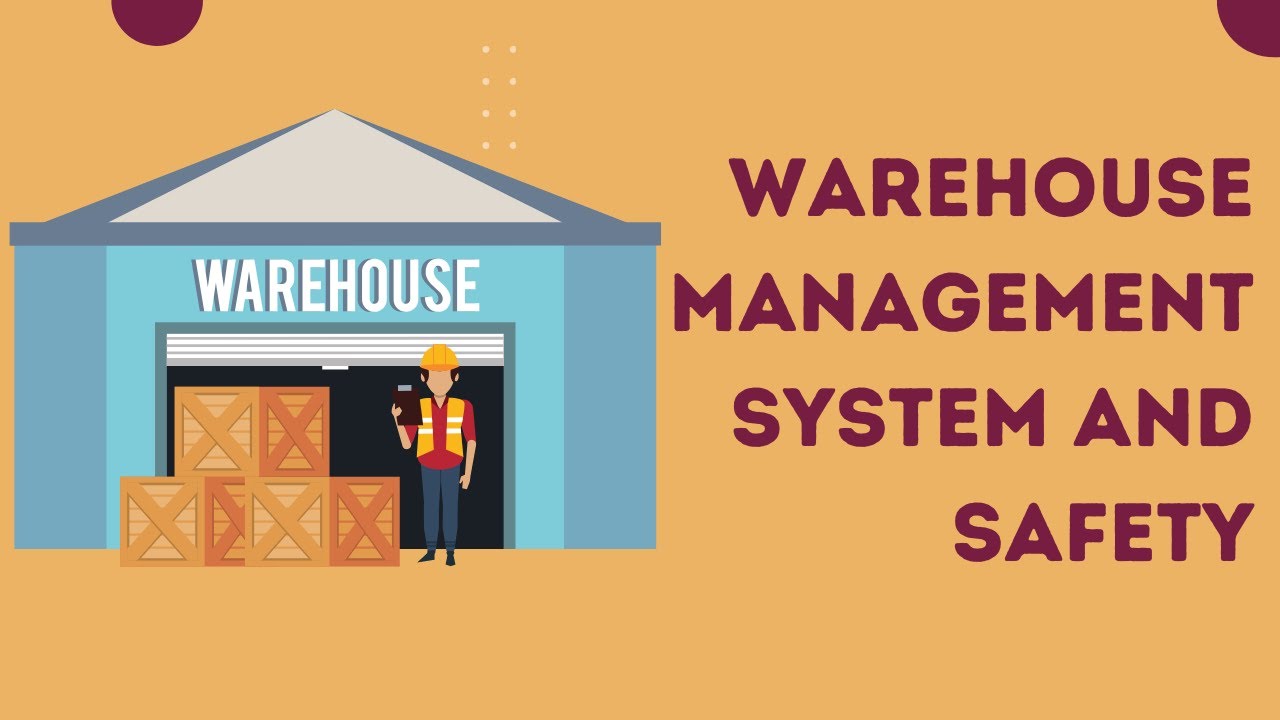 Warehouse Management System and Safety