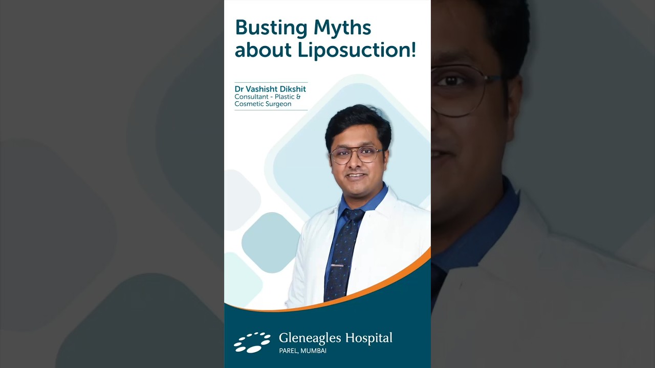 Myth vs Reality: The Real Benefits of Liposuction and How to Maintain Them | Gleneagles Hospital
