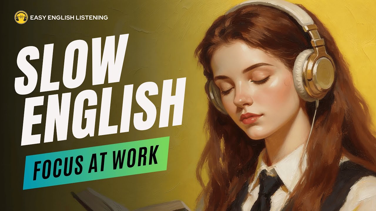 Easy English Listening | Long Shadowing Practice – Focus At Work