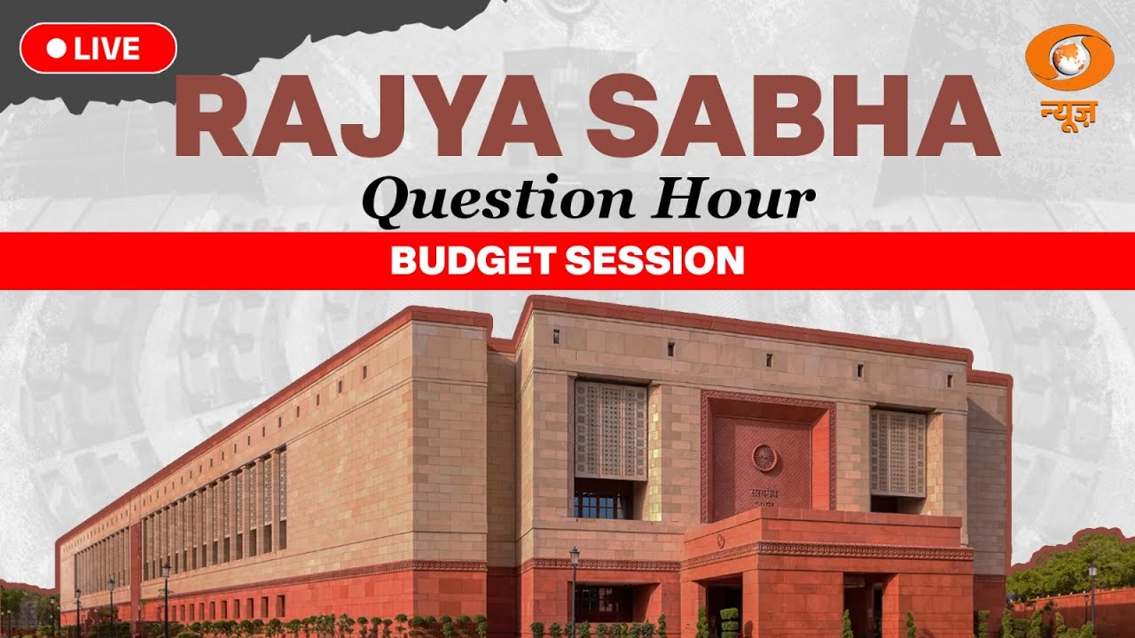 Rajya Sabha LIVE | Parliament Budget Session | Question Hour | 9th February 2026