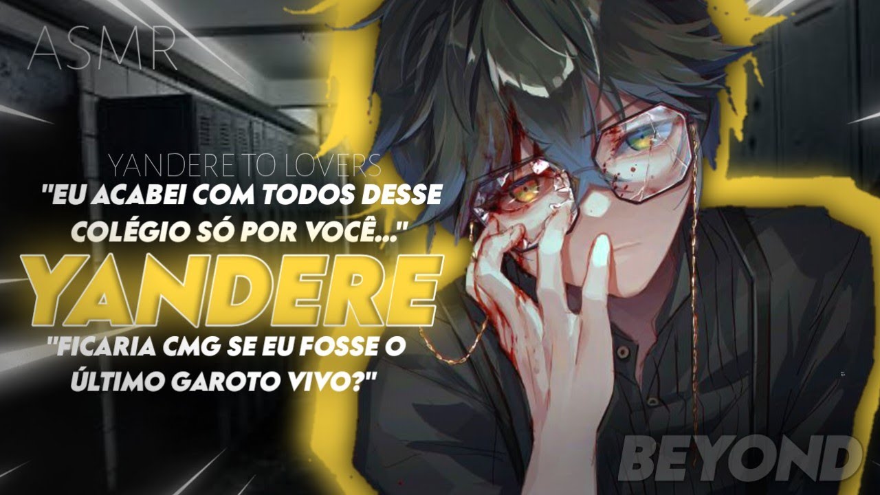 [ASMR] - YANDERE SE DECLARANDO NO COLÉGIO - [ROLEPLAY] [YANDERE TO LOVERS] [BEYOND]