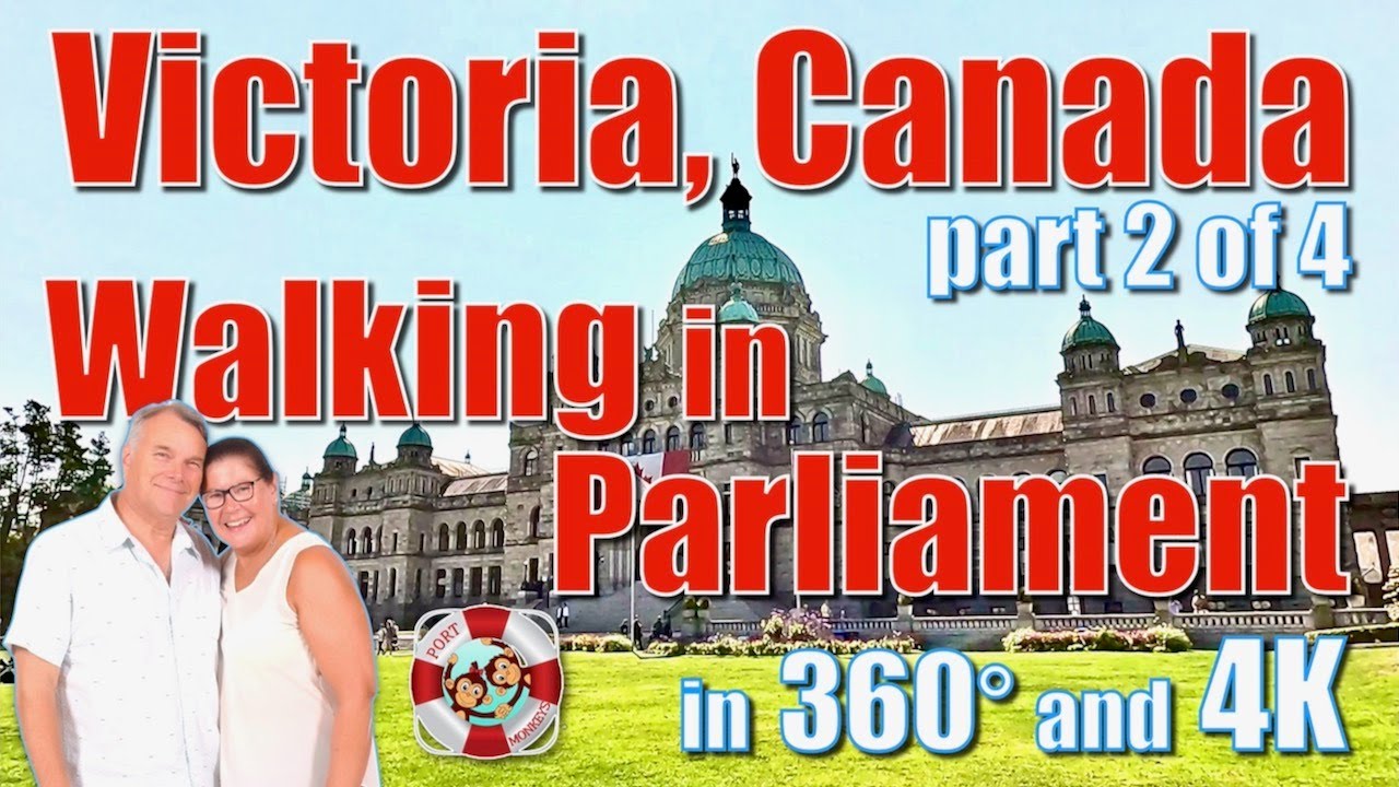 360° Victoria, Canada (part 2 of 4) Walking in Parliament in 4K