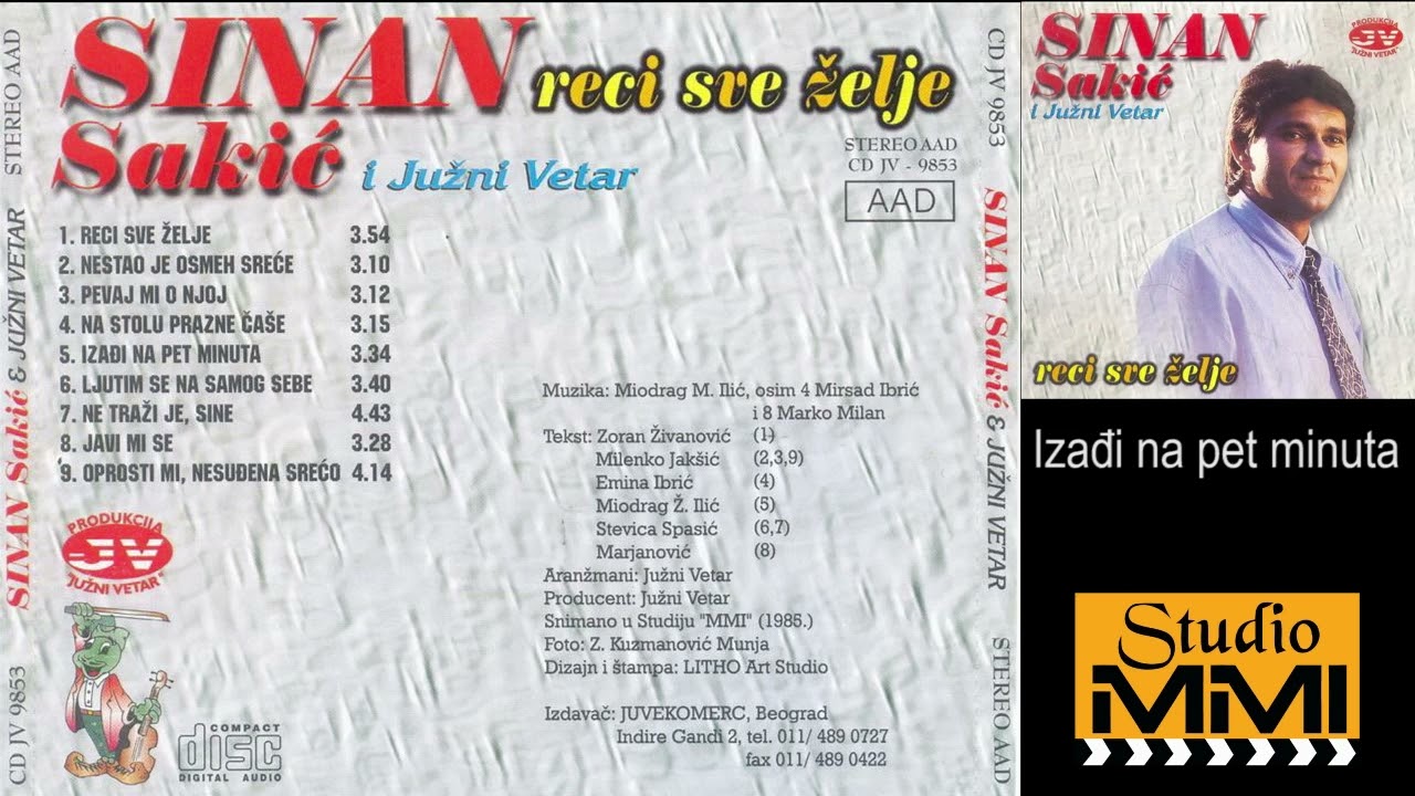 Sinan Sakic i Juzni Vetar - Izadji na pet minuta