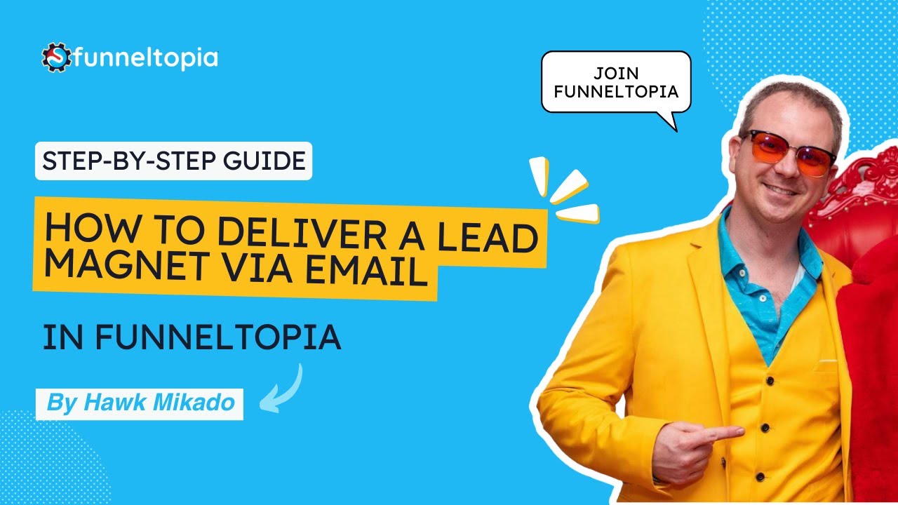 How to Deliver a Lead Magnet via Email in Funneltopia | Step-by-Step Guide