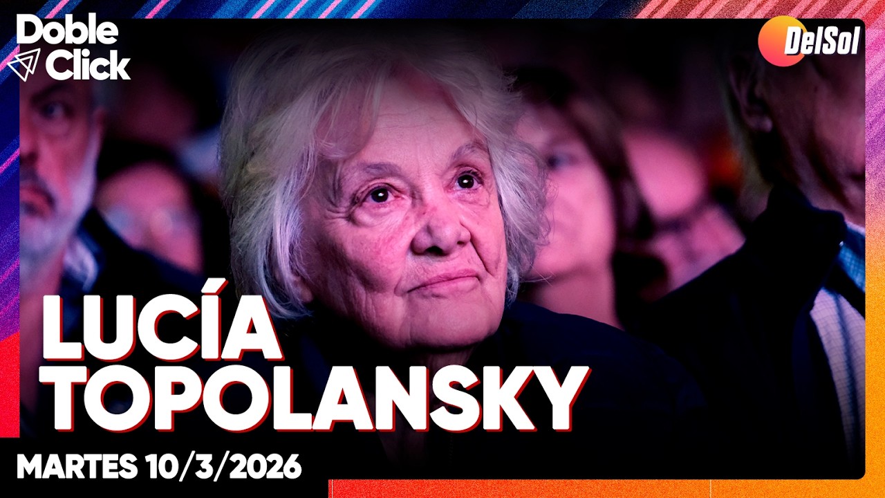 #DobleClick | ENTREVISTA A LUCÍA TOPOLANSKY | 10/3/2026