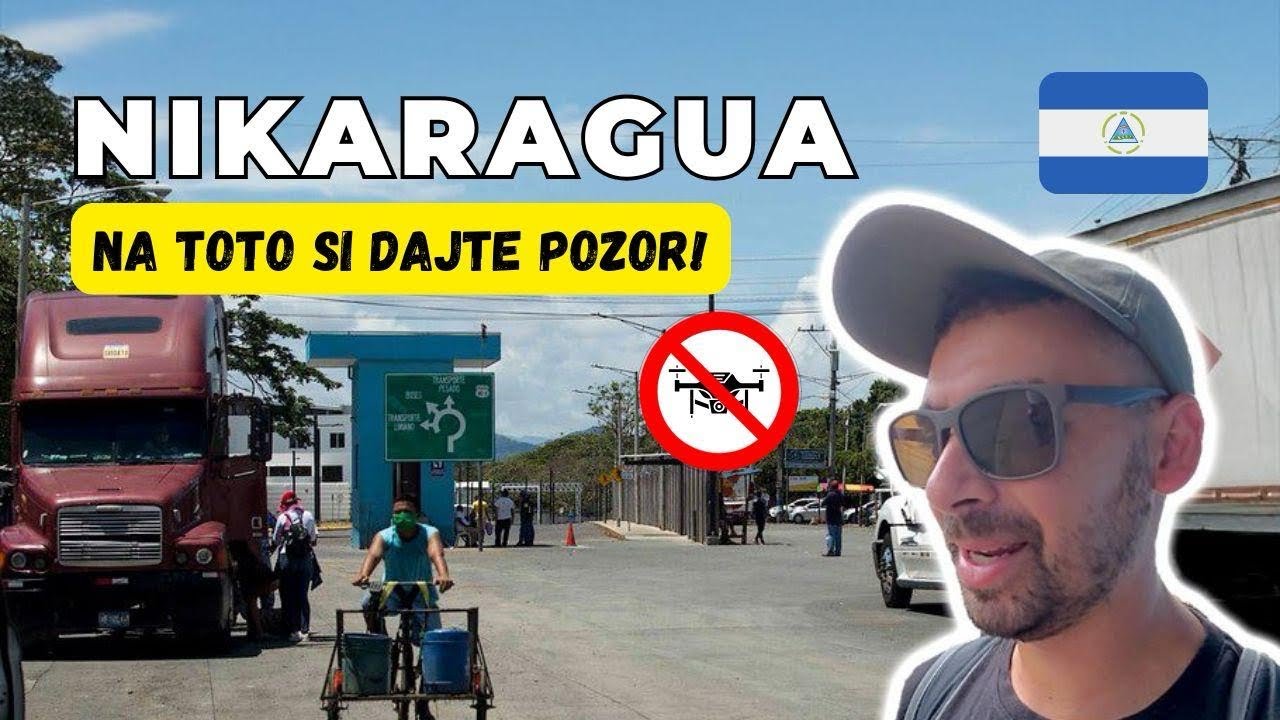Prvé dni v NIKARAGUE. Tejto hranici sa radšej VYHNITE!🇳🇮