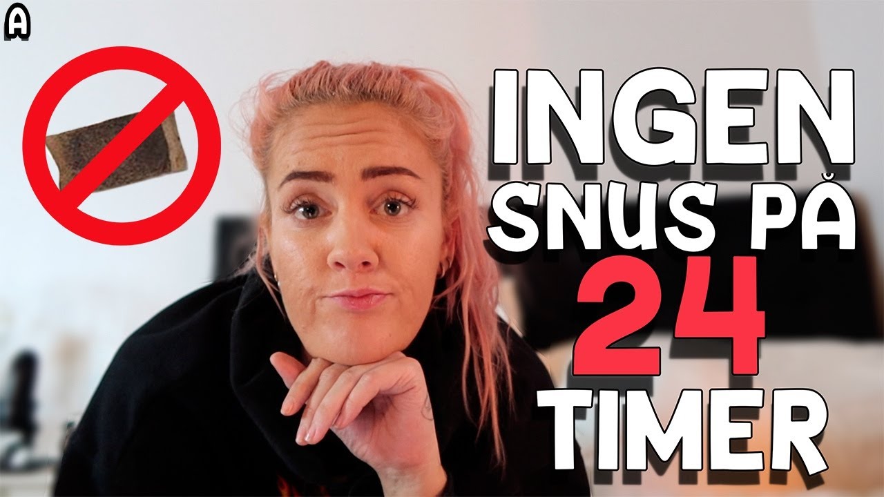 INGEN SNUS PÅ 24 TIMER