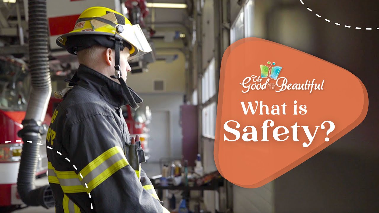 What Is Safety? | Safety | The Good and the Beautiful