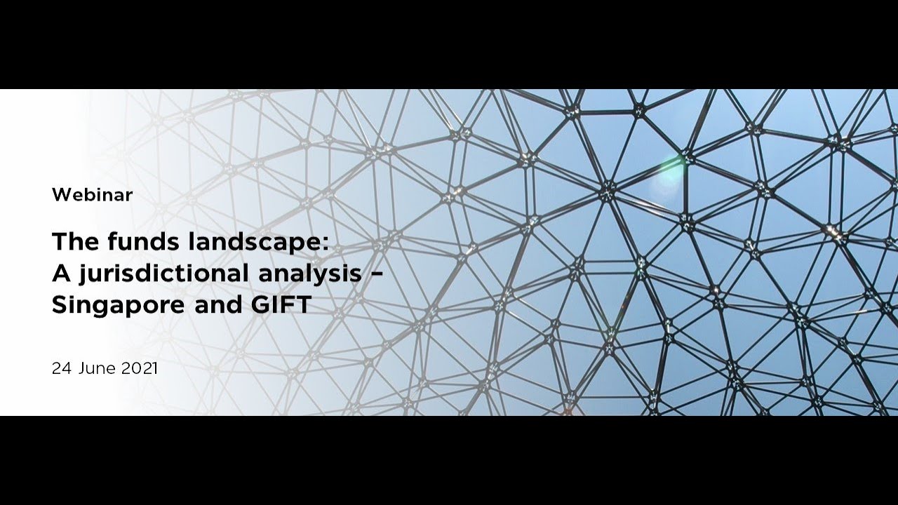 The funds landscape A jurisdictional analysis Singapore and GIFT