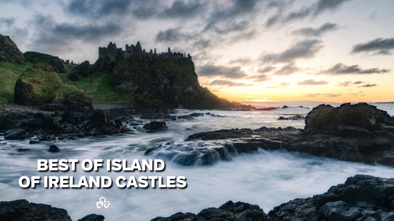 Exploring Ireland's Most Amazing Castle Ruins