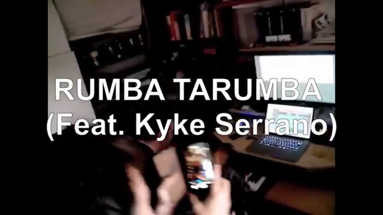Rumba Tarumba (Feat. Kyke Serrano) 