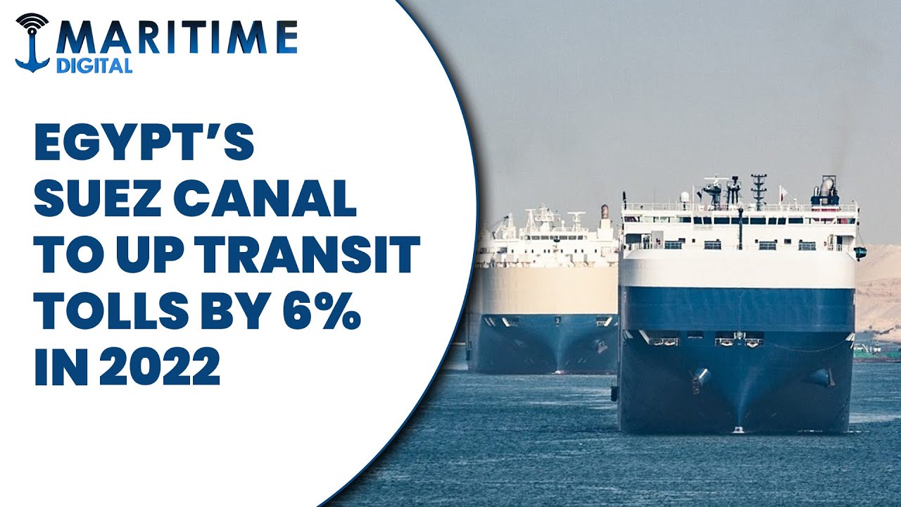 Egypt raises Suez Canal transit tolls...