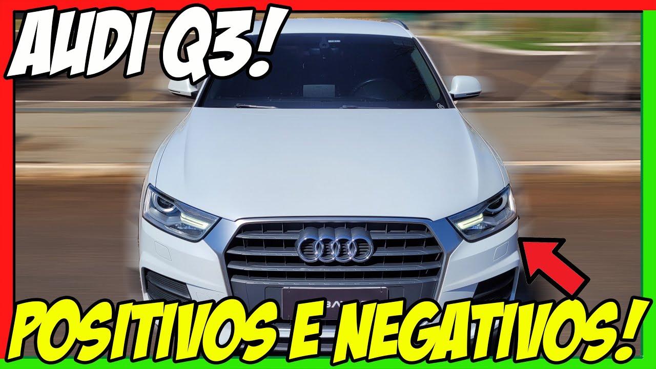 ✅AUDI Q3 1.4 TURBO 2018!😎Pontos POSITIVOS👍e NEGATIVOS👎