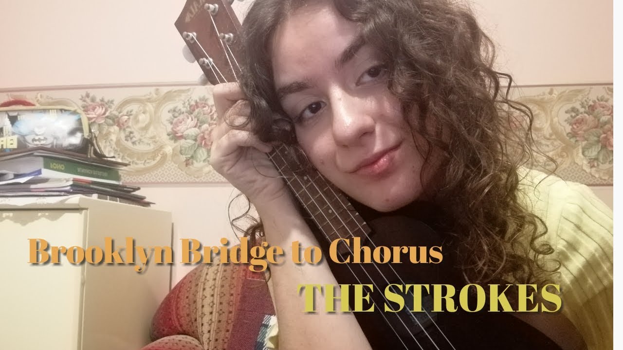 brooklyn bridge to chorus by the strokes cover