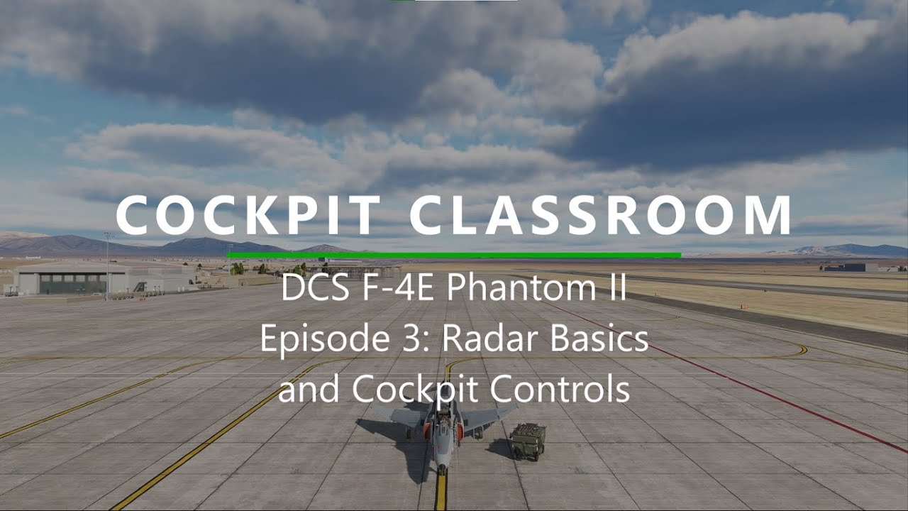 Radar Basics and Cockpit Controls - Cockpit Classroom Ep.3 - DCS F-4E Phantom II (Part 1)