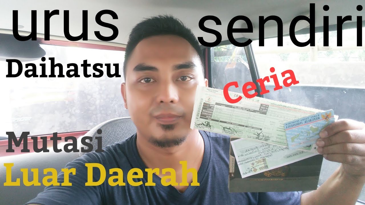 Proses Balik nama/ Mutasi Luar daerah beda provinsi | Daihatsu Ceria