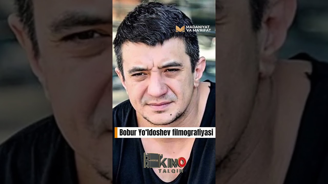 Bobur Yo'ldoshev filmografiyasi
