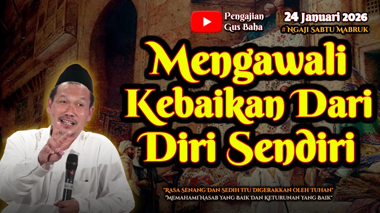 Mengawali Kebaikan Dari Diri Sendiri | Gus Baha