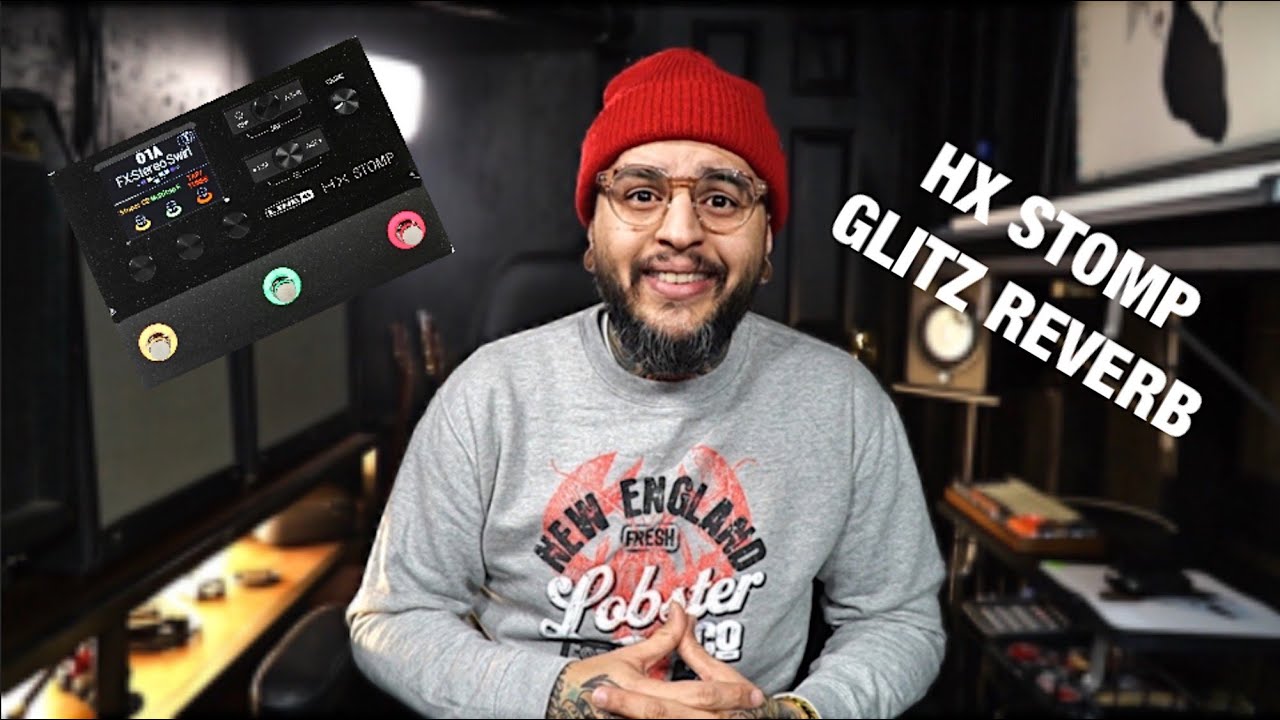 Как я это использую: Line 6 Glitz Reverb (HX STOMP)