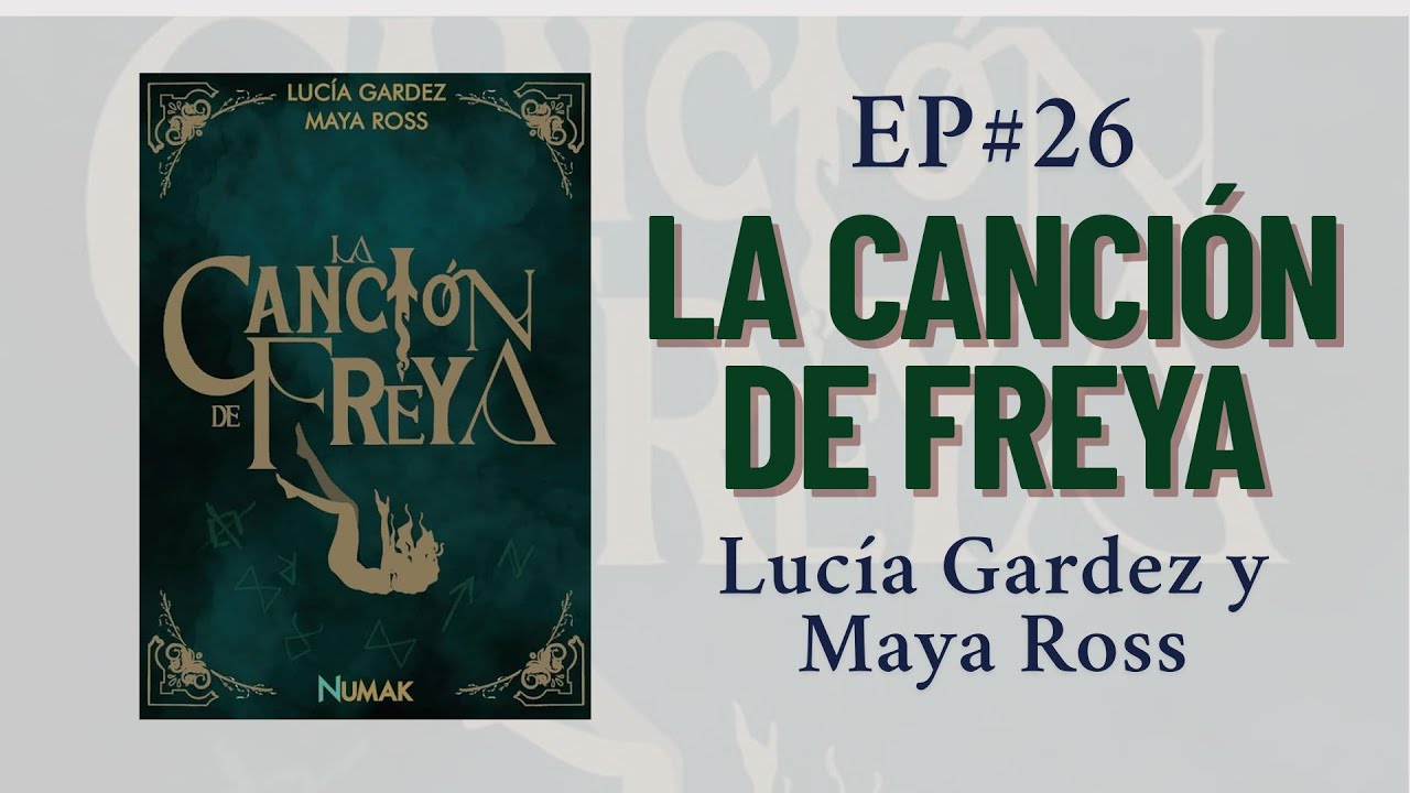 La Canción de Freya | Lucía Gárdez y Max Ross | El Club de la Libromancia | Ep. 26