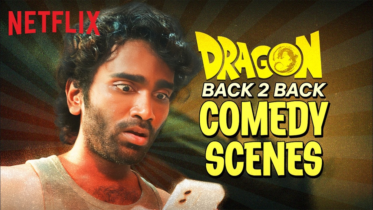 Back to Back Comedy Scenes | Pradeep Ranganathan | Dragon | Netflix India