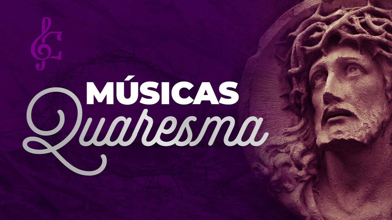 Quaresma 2025 - M&uacute;sicas Cat&oacute;licas - Playlist com as melhores can&ccedil;&otilde;es para Rezar e Meditar
