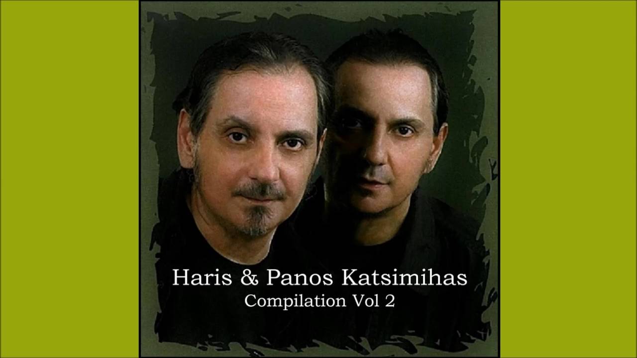 Χάρης & Πάνος Κατσιμίχας - Θαλασσινό όνειρο - Compilation Vol.2