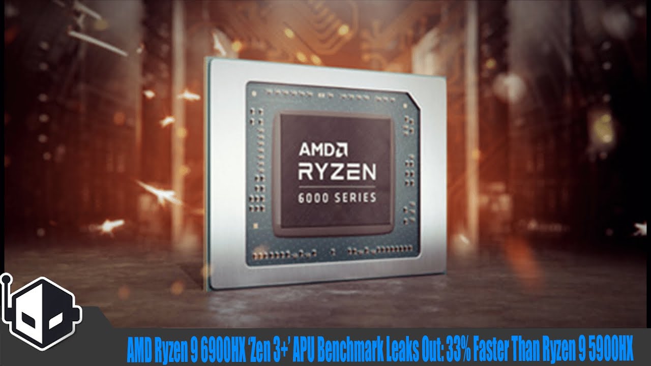 AMD Ryzen 9 6900HX &lsquo;Zen 3+&rsquo; APU Benchmark Leaks Out: 33% Faster Than Ryzen 9 5900HX