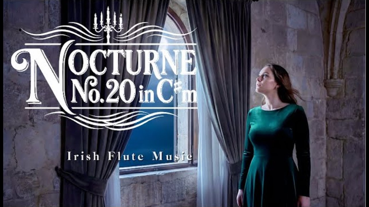 Chopin – Nocturne No  20 in C♯ minor  Irish Flute Arrangement