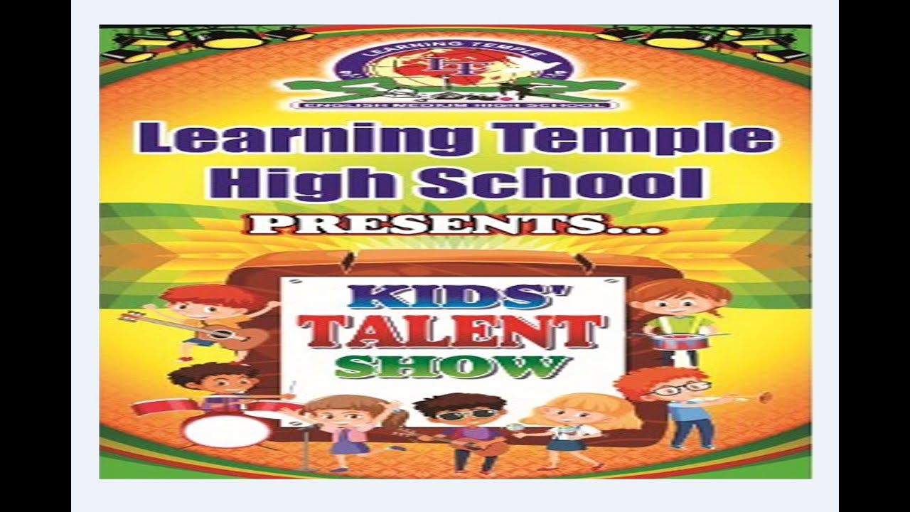 Learning Temple High School PRESENTS... KIDS` TALELNT SHOW 2025