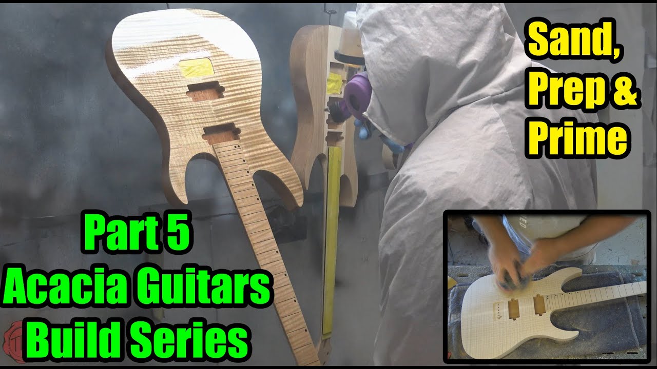 Acacia Guitars - Final Sand, Prep & Prime - Video 5 of 9