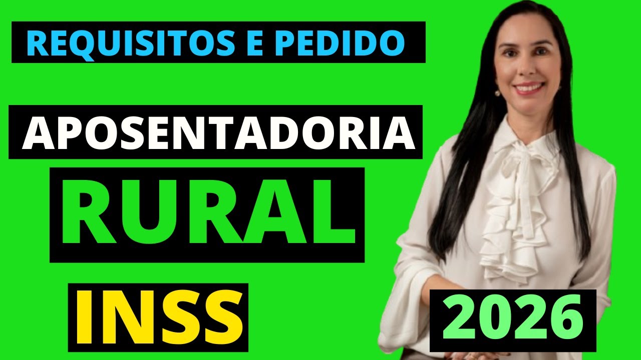 Requisitos e pedido de Aposentadoria Rural INSS 2026