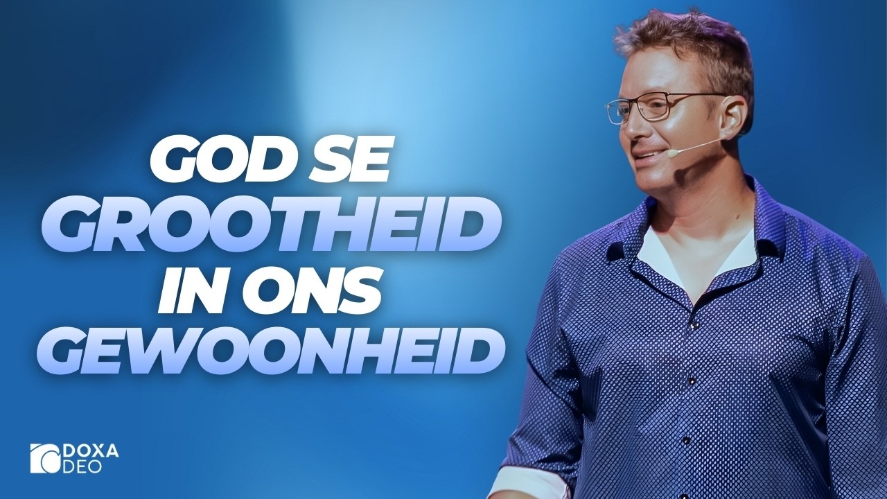 God Se Grootheid In Ons Gewoonheid