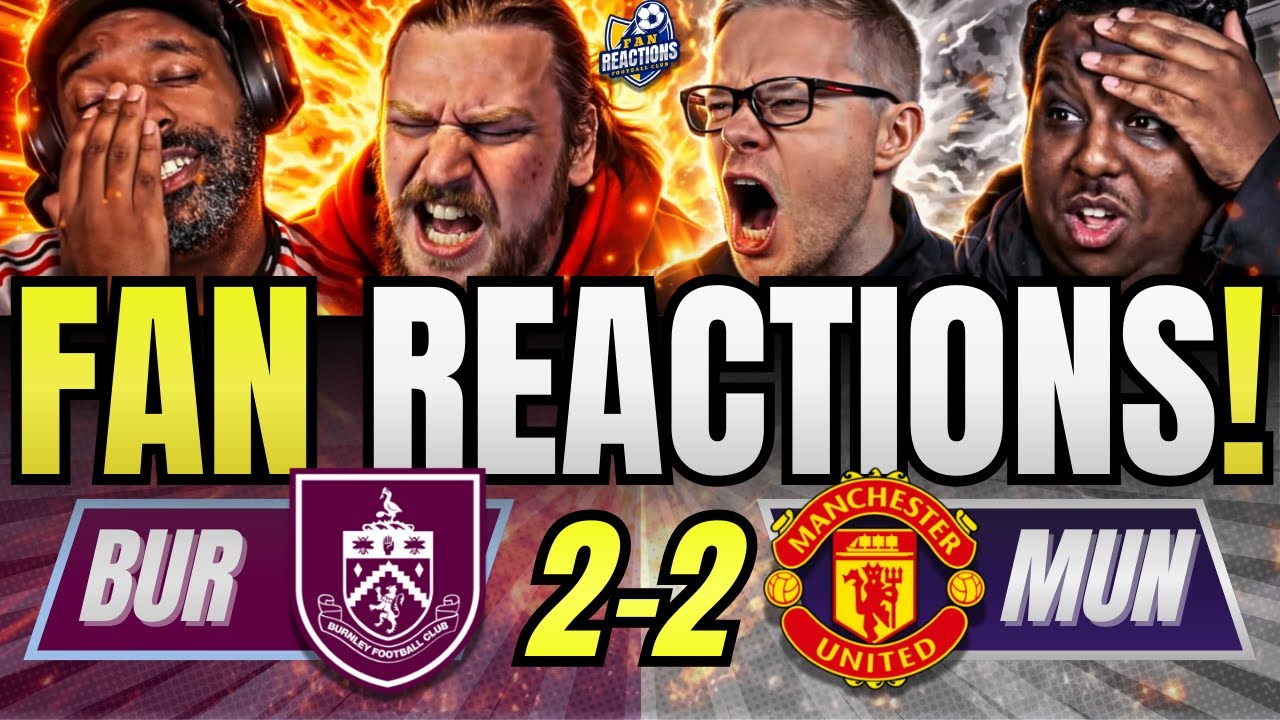 MAN UNITED FANS REACTION TO BURNLEY 2-2 MAN UNITED | PREMIER LEAGUE FAN REACTIONS