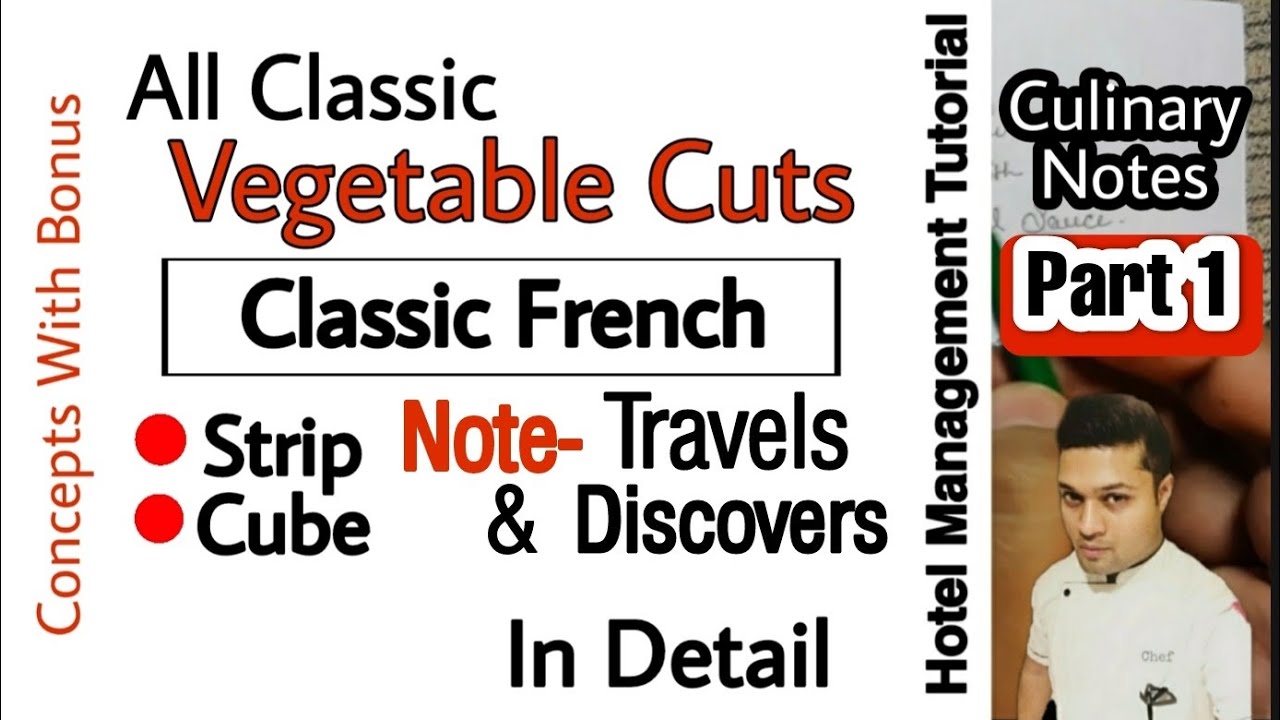 Classic French Vegetable Cuts In Detail | Hotel Management Tutorial | Concept with Bonus | Culinary