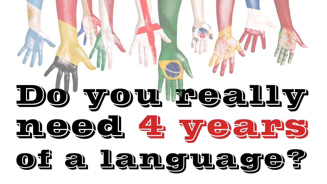 Do You Really Need Four Years of a Language?