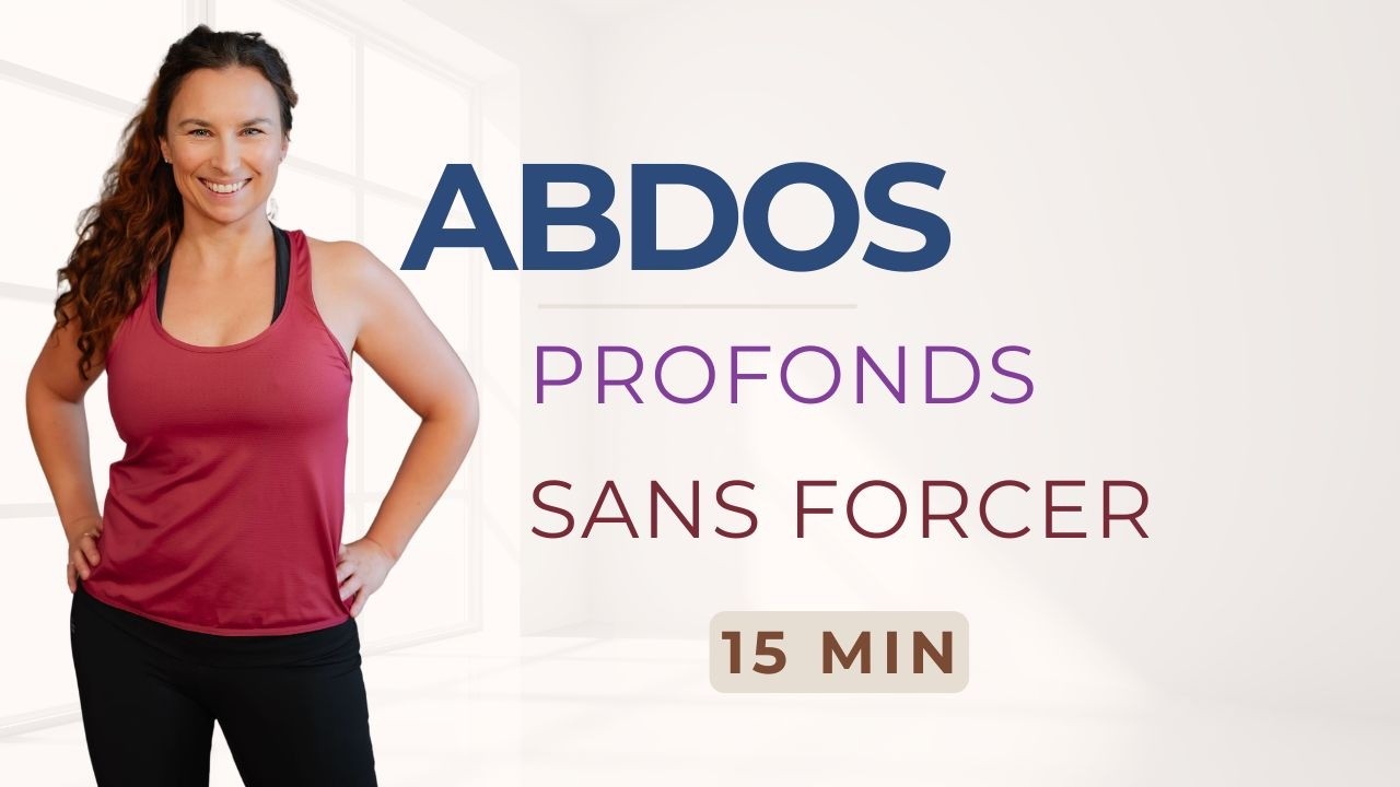 Abdos profonds : soutenir le corps sans forcer