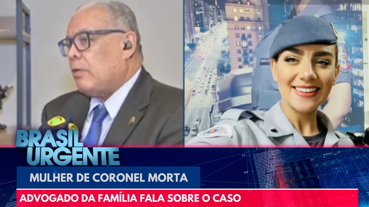 Advogado da mulher de coronel morta fala sobre o caso | Brasil Urgente