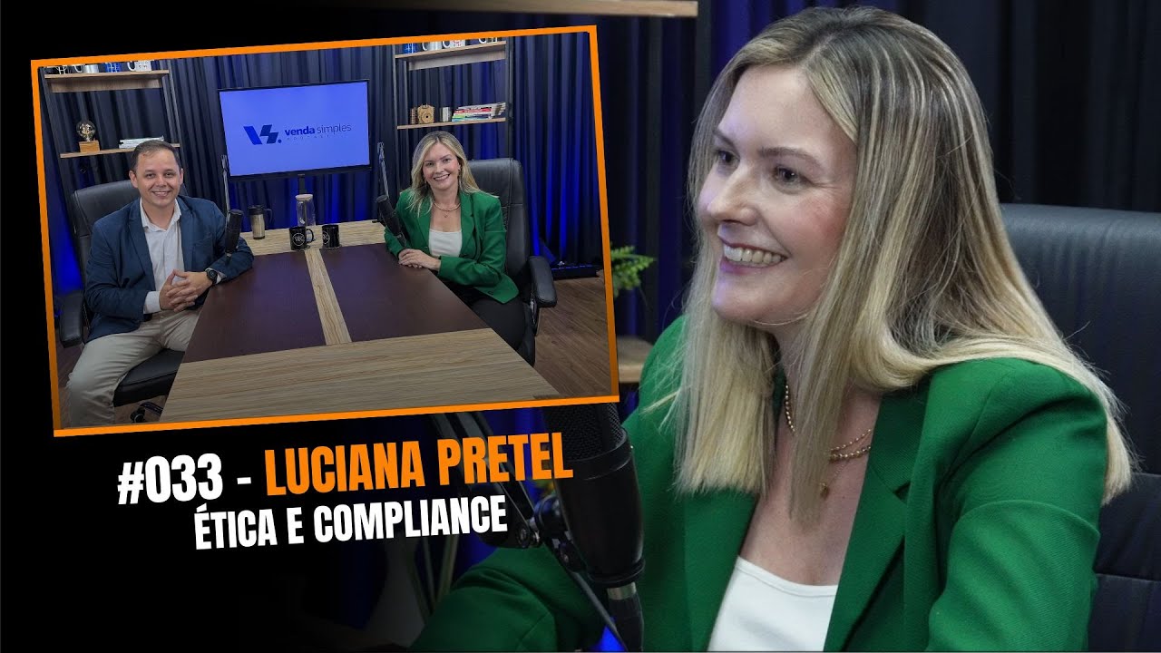 #33 - Luciana Pretel - Ética e Compliance