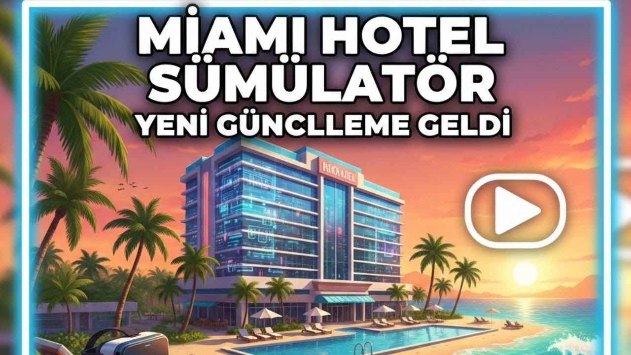 YENİ GÜNCELEME MİAMİ HOTEL SÜMÜLATÖR#2