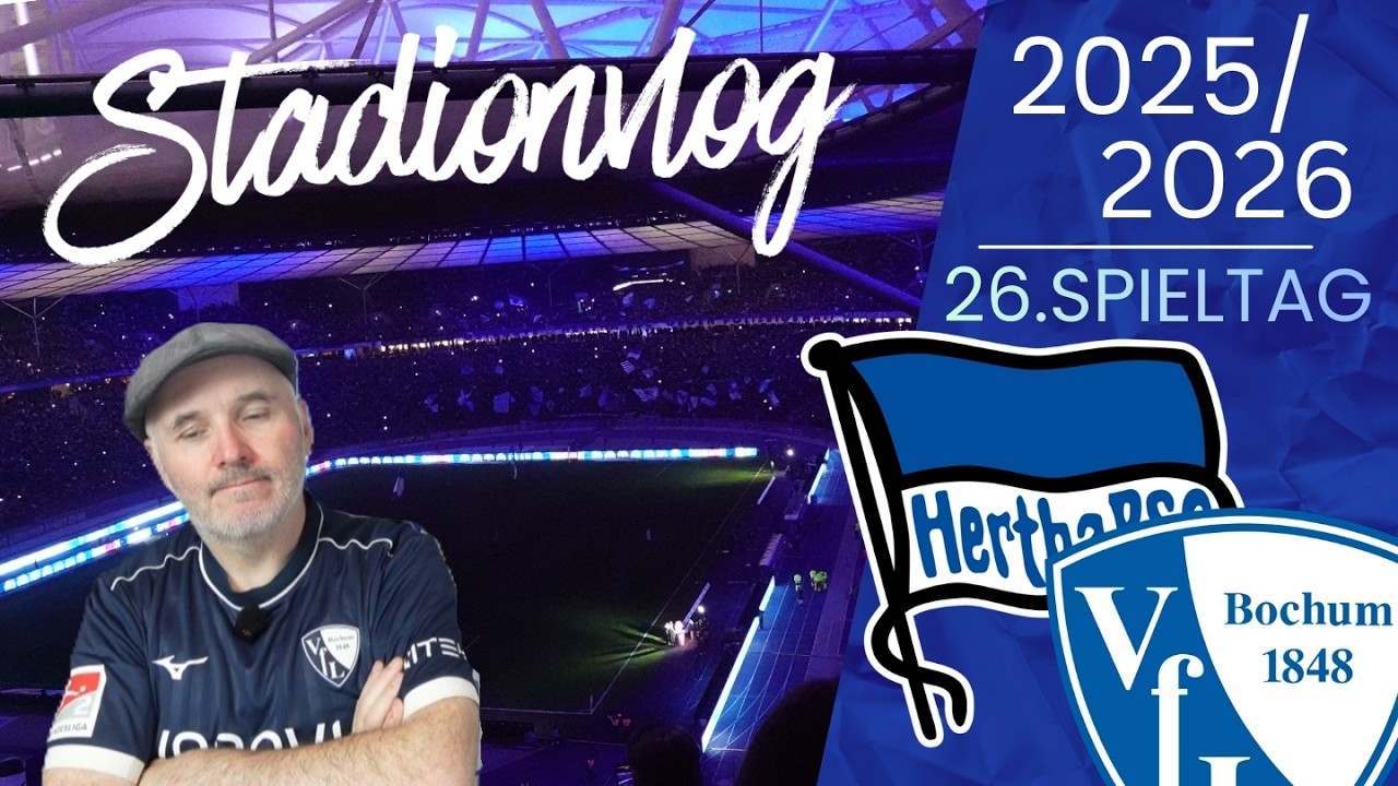 Blaues Wunder in der 90ten Hertha BSC- VfL Bochum Stadionvlog