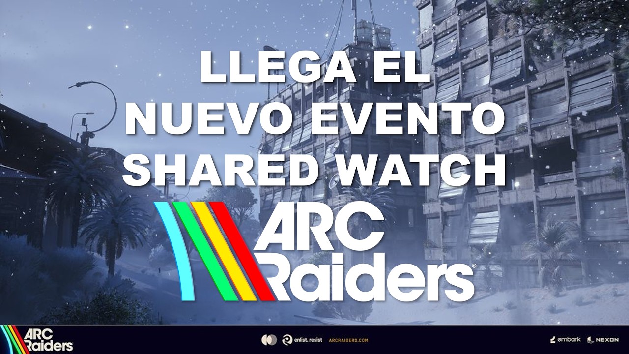 Así es Shared Watch el Nuevo Evento de ARC Raiders | ARC Raiders #5