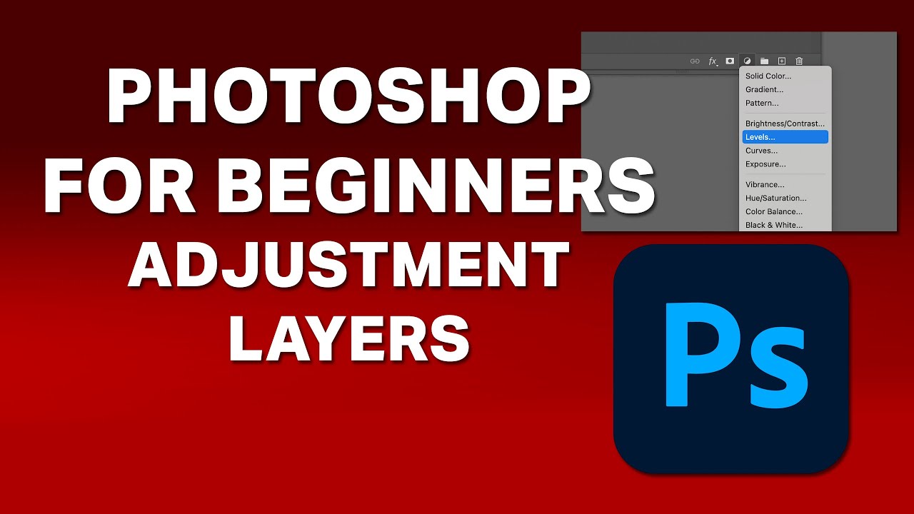 Photoshop for Beginners - Lesson 9 - Adjustment Layers