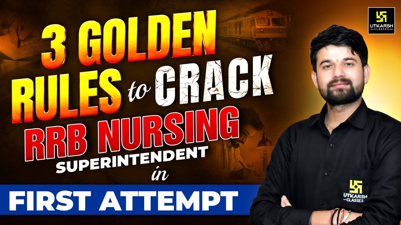 3 Rules to Crack RRB Nursing Officer/ Superintendent Exam in First Attempt | RRB Nursing Officer