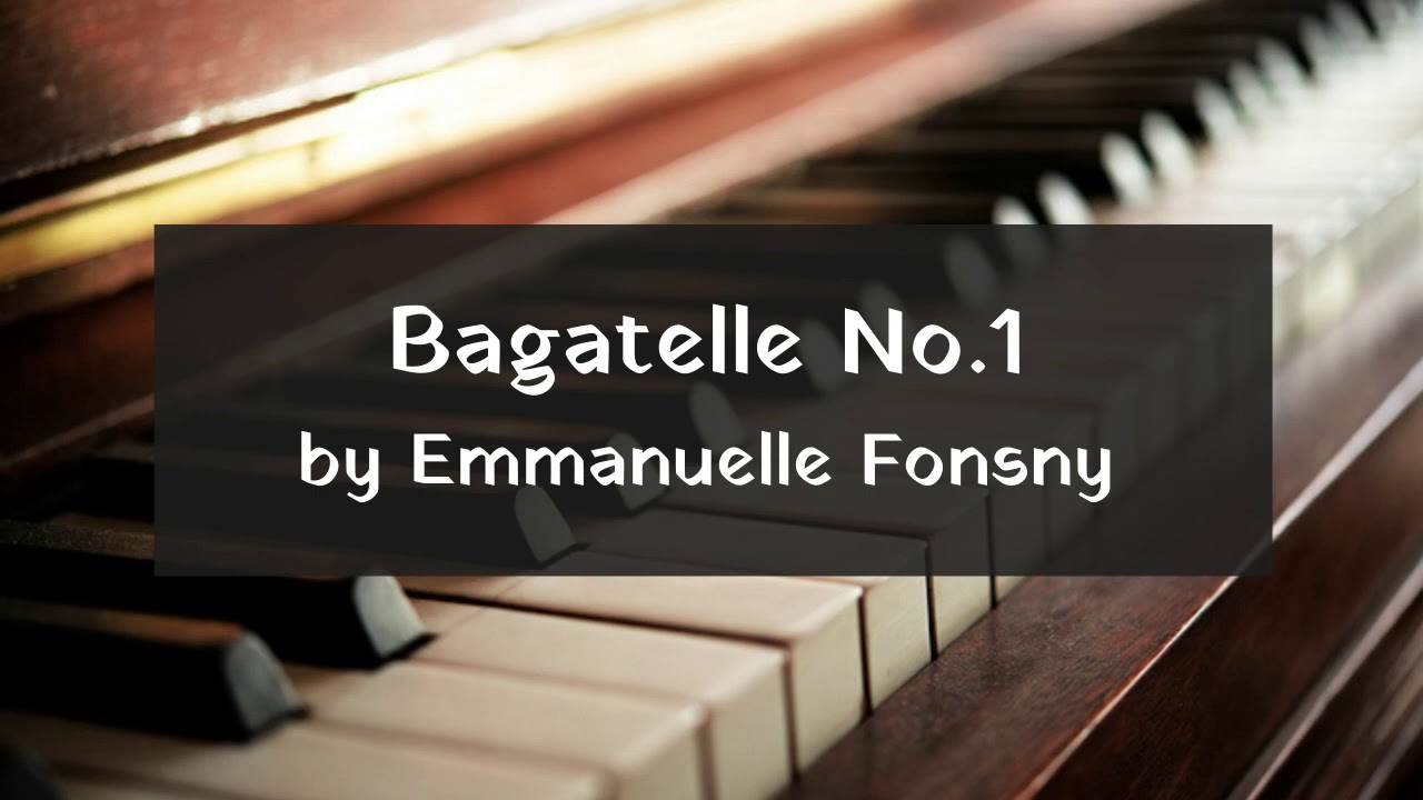 Bagatelle No 1 for Piano by Emmanuelle Fonsny