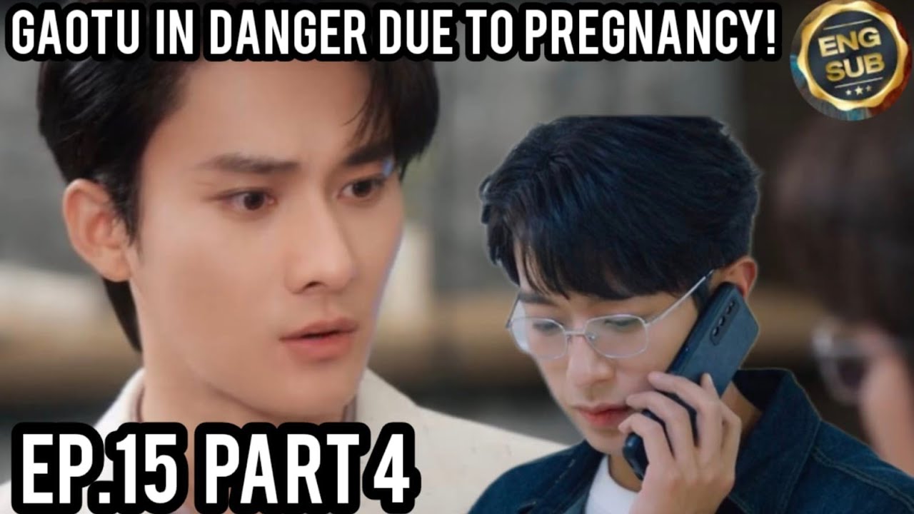 Desire The Series EP.13💔GAOTU IN DANGER DUE TO PREGNANCY😭#omegaverse 垂涎DESIRE EP 15 PART4 #ABODesire